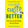 Clearer, Closer, Better