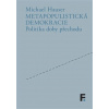 Metapopulistická demokracie (Michael Hauser)