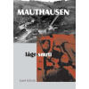Mauthausen – lágr smrti