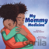 My Mommy Medicine - Edwidge Danticat