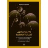 Ako chutí tarantula? - Zuzana Vitková