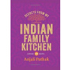 Secrets From My Indian Family Kitchen - Anjali Pathak, Mitchell Beazley