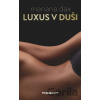 Luxus v duši - Mariana Daxner