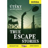 True Escape Stories/Útěky pravdivé příběhy - Paul Dowswell