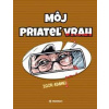 Môj priateľ vrah - Adamec Igor