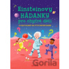 Einsteinovy hádanky pro chytré děti - kolektív autorov