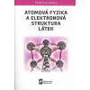 Atomová fyzika a elektronová struktura látek