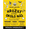 Slovart Slovart Hrozby sú všade okolo nás