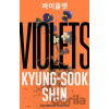 Violets - Kyung-Sook Shin