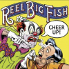 Reel Big Fish: Cheer Up LP - Reel Big Fish