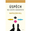 Úspěch – na cestě k bohatství - Hill Napoleon