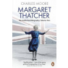 Margaret Thatcher - The Authorized Biography
