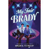 My Fair Brady - Brian D. Kennedy