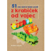 51 věcí, které si můžeš vyrobit z krabiček od vajec (Fiona Hayes)