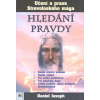 Joseph Daniel: Hledání pravdy (Učení a praxe Strovoloského mága) (sedm úrovní vědomí, sedm nebes, tři světy existence, tři nástroje duše, lidští andělé, lidští ďáblové, elementálové ... z nauky léčite