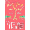 Thirty Days in Paris: The gorgeo… (Veronica Henry)