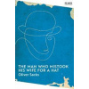 The Man Who Mistook His Wife for a Hat - Oliver Sacks, Picador