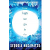 How High We Go in the Dark - Sequoia Nagamatsu
