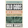 Old Gods, New Enigmas