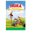 Hurá na prázdniny opakovanie 4. ročníka - Petr Šulc, Adriana Gočová