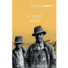 Eight Men - Richard Wright
