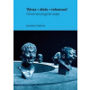 Výraz, dielo, telesnost - Jaroslava Vydrová