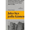 Jako bys jedla kámen - Wojciech Tochman