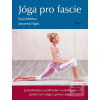 Jóga pro fascie (Tasja Walther; Johanna Piglas)