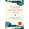 Čínská medicína v kostce… (Ruth Cohen Misha)