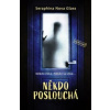 Někdo poslouchá - Seraphina Nova Glass