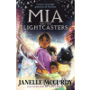 Mia and the Lightcasters - Janelle McCurdy, Ana Latese (ilustrátor)