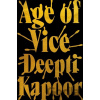 Age of Vice - Deepti Kapoor, Little, Brown Book Group