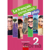 Le français ENTRE NOUS plus 2 UČ (A1.2) - Sylva Nováková, Jana Kolmanová, Daniele Geffroy-Konštacký