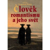 Člověk romantismu a jeho svět - Furet Francois
