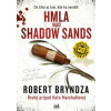Hmla nad Shadow Sands - Robert Bryndza