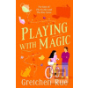 Playing With Magic (Gretchen Rue)