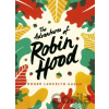 The Adventures of Robin Hood - Roger Lancelyn Green, Arthur Hall (ilustrácie)