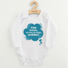 Detské body s potlačou New Baby Když brečím, tak mám asi nějaký problém! modrá Modrá 86 (12-18m)