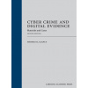 Cyber Crime and Digital Evidence Materials and Cases Fourth Edition - Thomas K Clancy