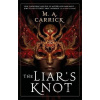 The Liar's Knot - M.A. Carrick