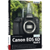 Canon EOS 6D Mark 2 - Für bessere Fotos von Anfang an