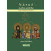Národ a jeho učitelia - dejiny kristianizácie Slovákov - Jozef Michalov