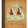 Zdravé pohádky z vlastní zahrádky (Michal Dunda, Miloš Kopták)