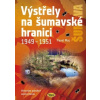 Výstřely na šumavské hranici 1949 1951 - Moc Pavel Autor