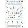 This is Your Brain on Music - Daniel Levitin