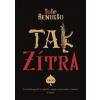 Tak zítra - Renberg Tore