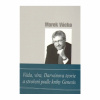 Věda, víra, Darwinova teorie a stvoření podle knihy Genesis (Marek Vácha)