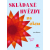 Skládané hvězdy na okna - Jana Šilarová