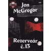 Rezervoár č. 13 - Jon McGregor