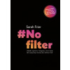 No filter SK - Sarah Frier